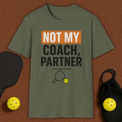 You Not My Coach Pickleball T-Shirt