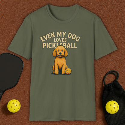 Even My Dog Loves Pickleball T-Shirt
