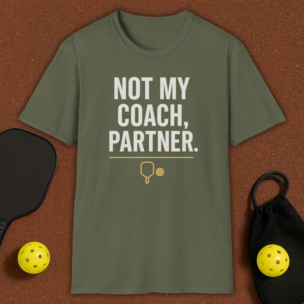 Partner, Not Coach Pickleball T-Shirt