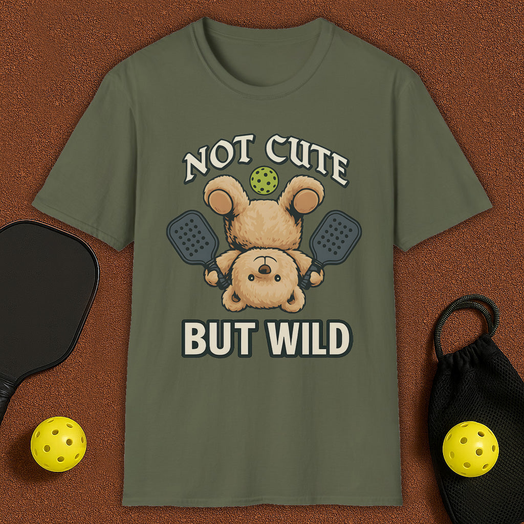 Not Cute But Wild Pickleball T-Shirt
