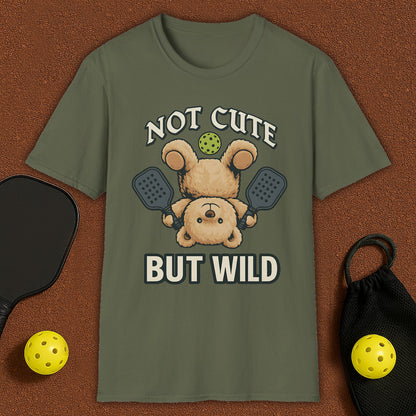 Not Cute But Wild Pickleball T-Shirt