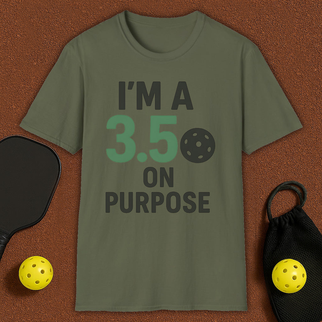 I'm A 3.5 On Purpose Pickleball T-Shirt