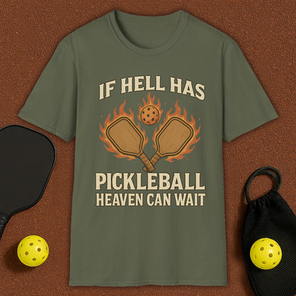 If Hell Has Pickleball T-Shirt