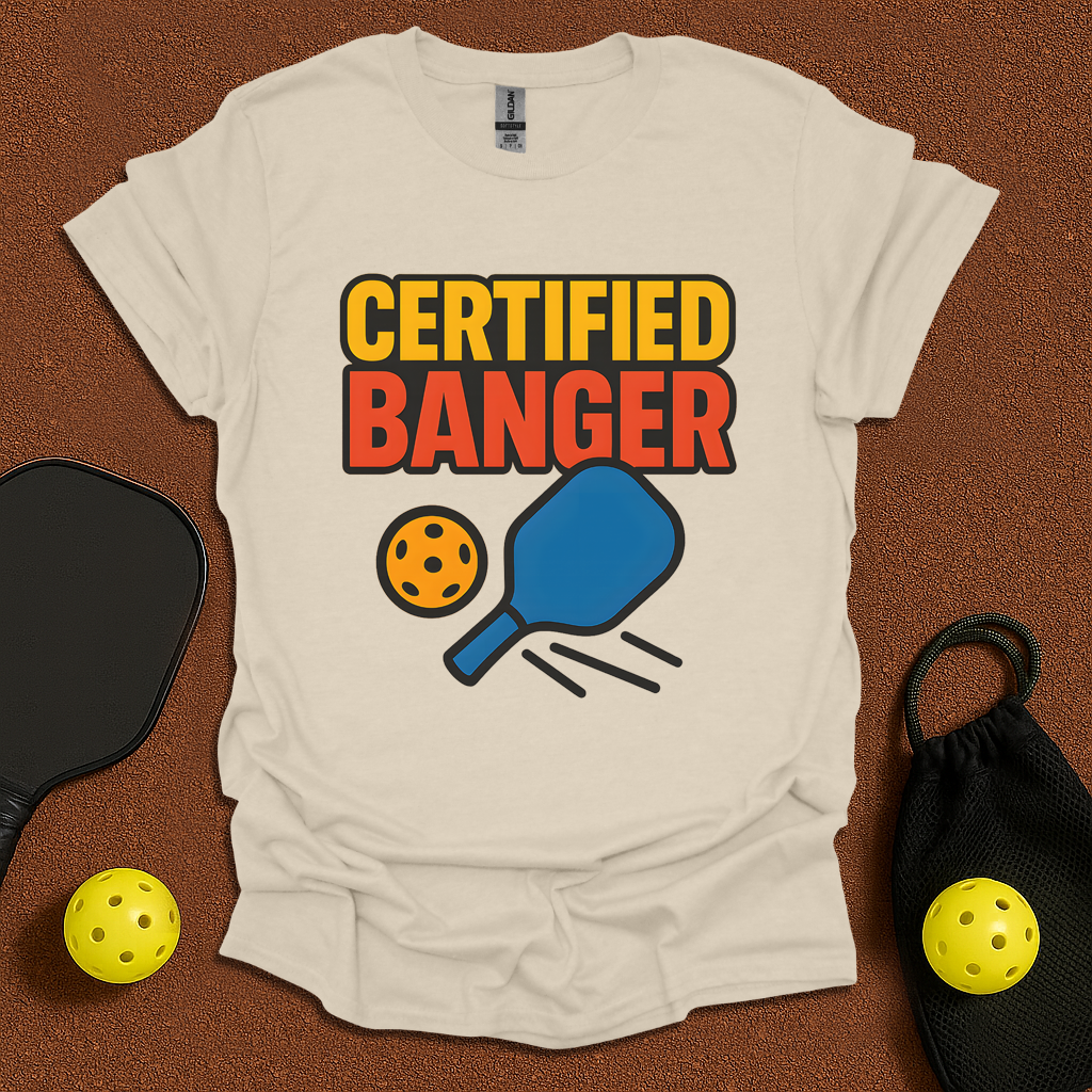 Certified Banger T-Shirt