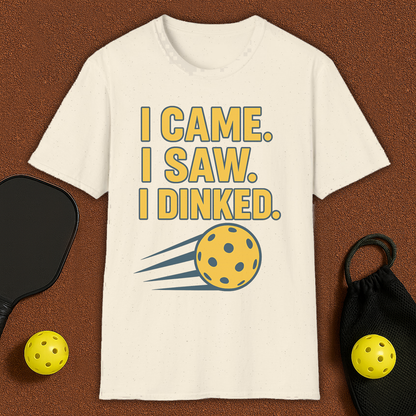 I Came I Saw I Dinked Pickleball T-Shirt