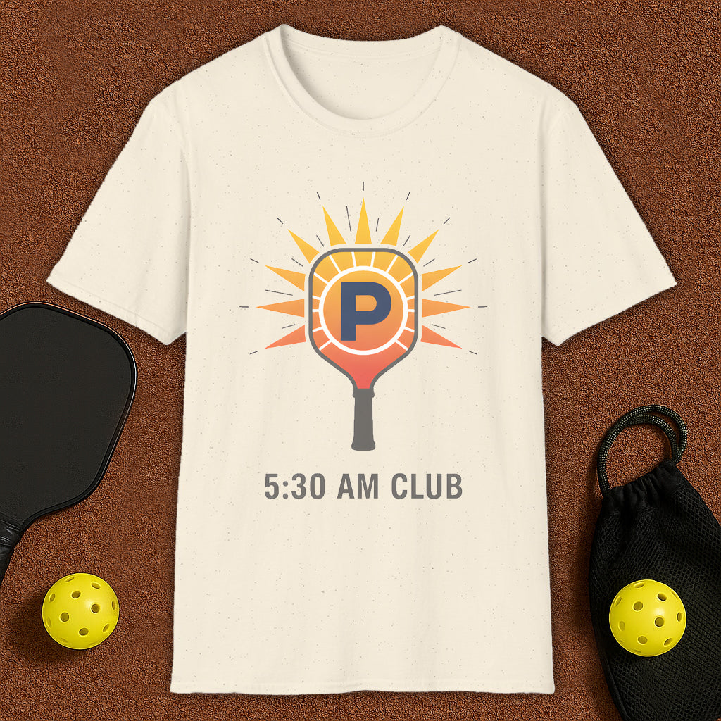 5:30 AM Club 2 Pickleball T-Shirt
