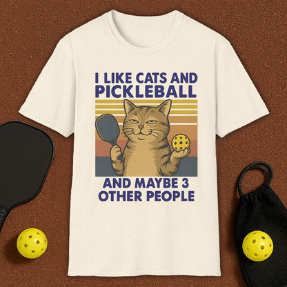 I Like Cats And Maybe 3 Other People Pickleball T-Shirt