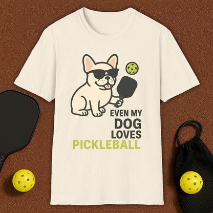 Even My Frenchie Loves Pickleball T-Shirt