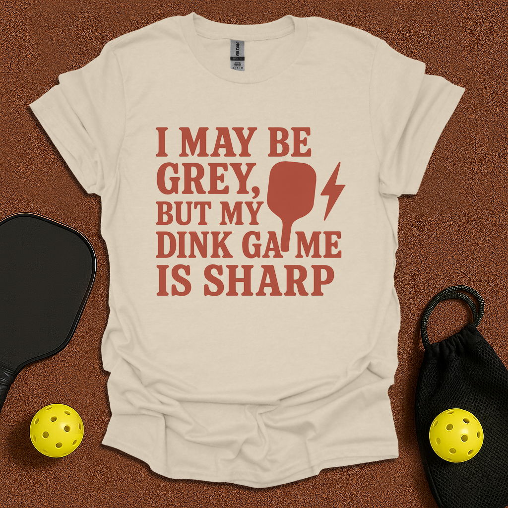 I Dink Perfect T-Shirt