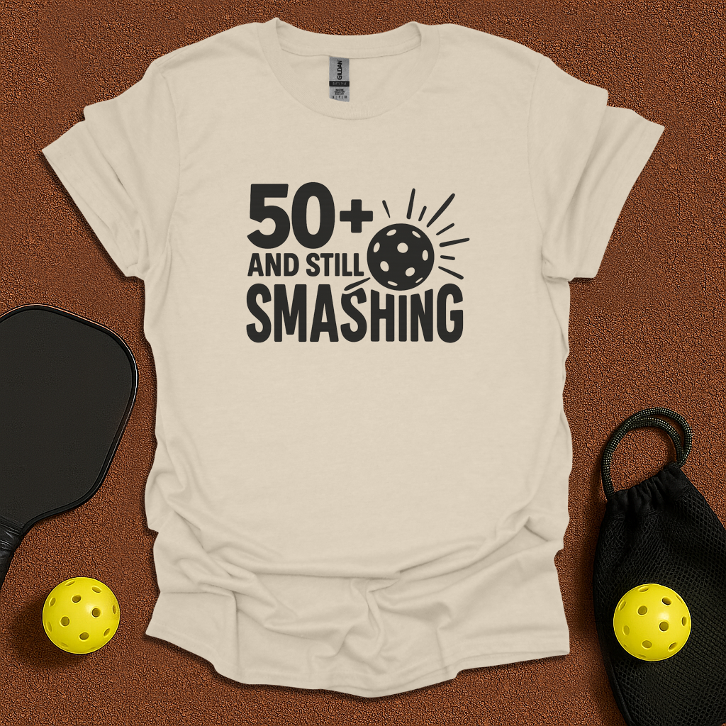 50+ And still Smashing T-Shirt