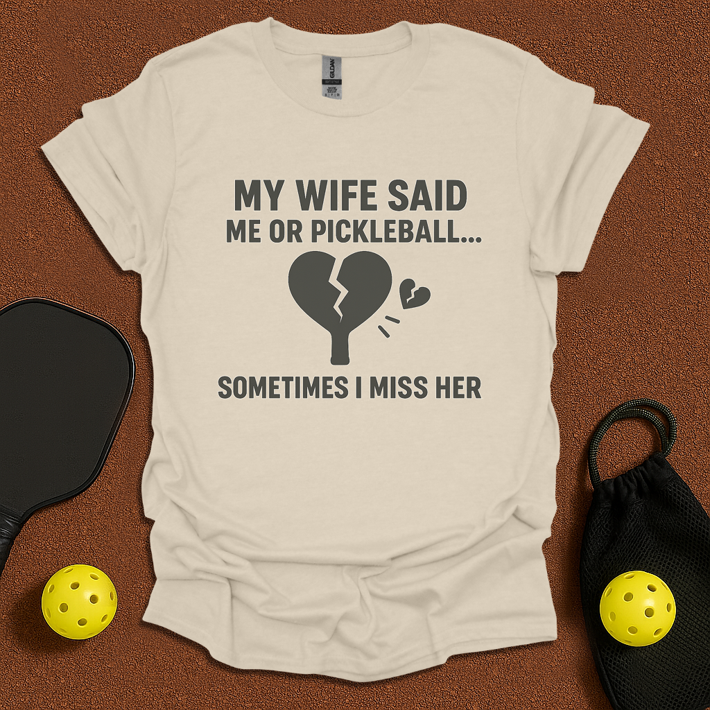 Pikcleball or Wife  T-Shirt