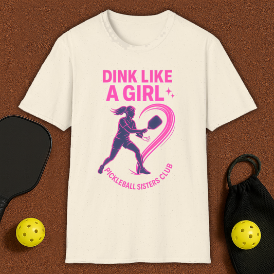 Dink Like A Girl Pickleball T-Shirt