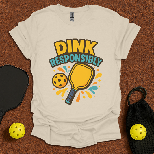 Dink responsibly T-Shirt
