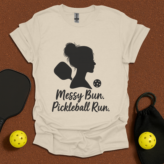 Messy Bun. Pickleball Run. T-Shirt