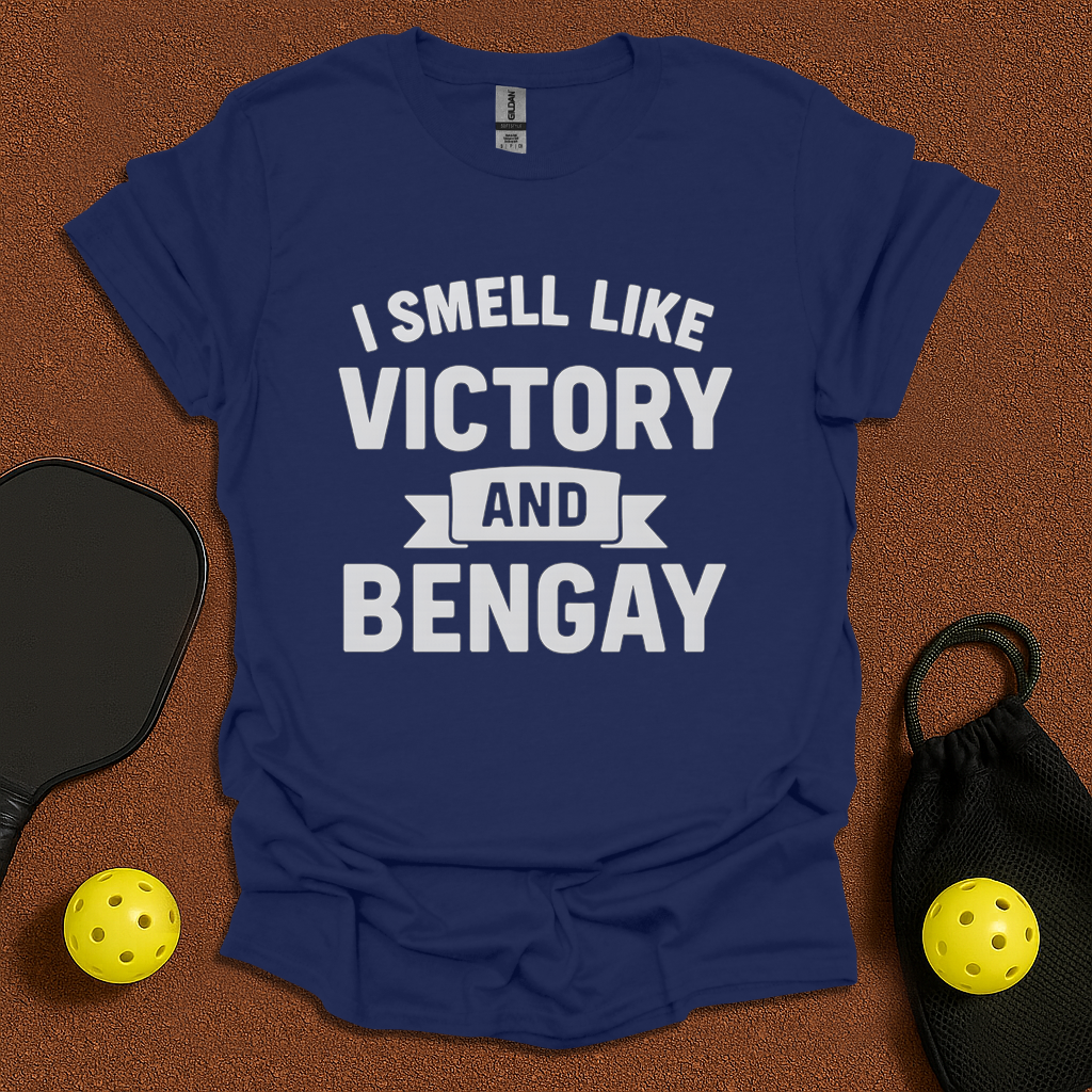 I Smell Like Victory And Bengay T-Shirt