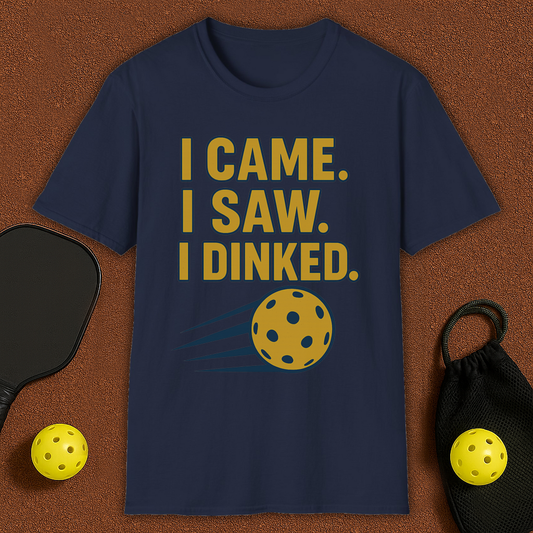 I Came I Saw I Dinked Pickleball T-Shirt