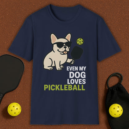 Even My Frenchie Loves Pickleball T-Shirt