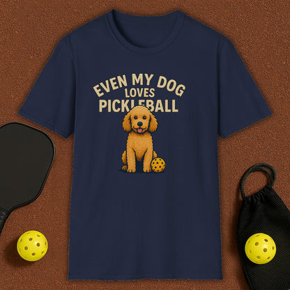 Even My Dog Loves Pickleball T-Shirt