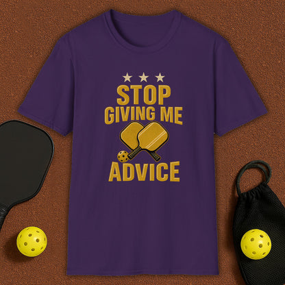 Stop Giving Me Advice Pickleball T-Shirt