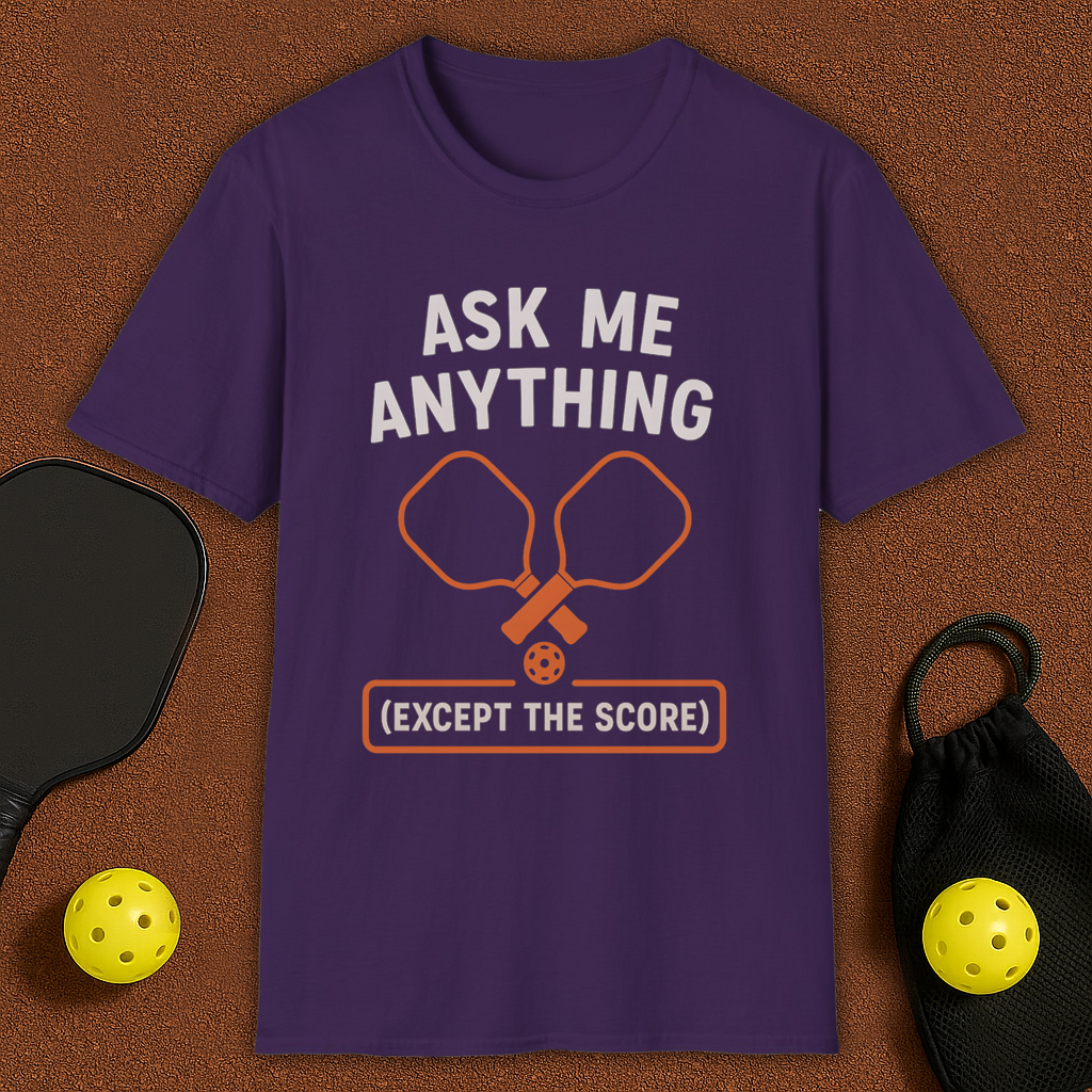 Ask Me Anything Pickleball T-Shirt