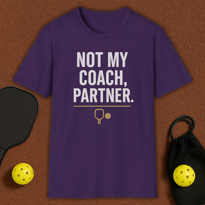 Partner, Not Coach Pickleball T-Shirt