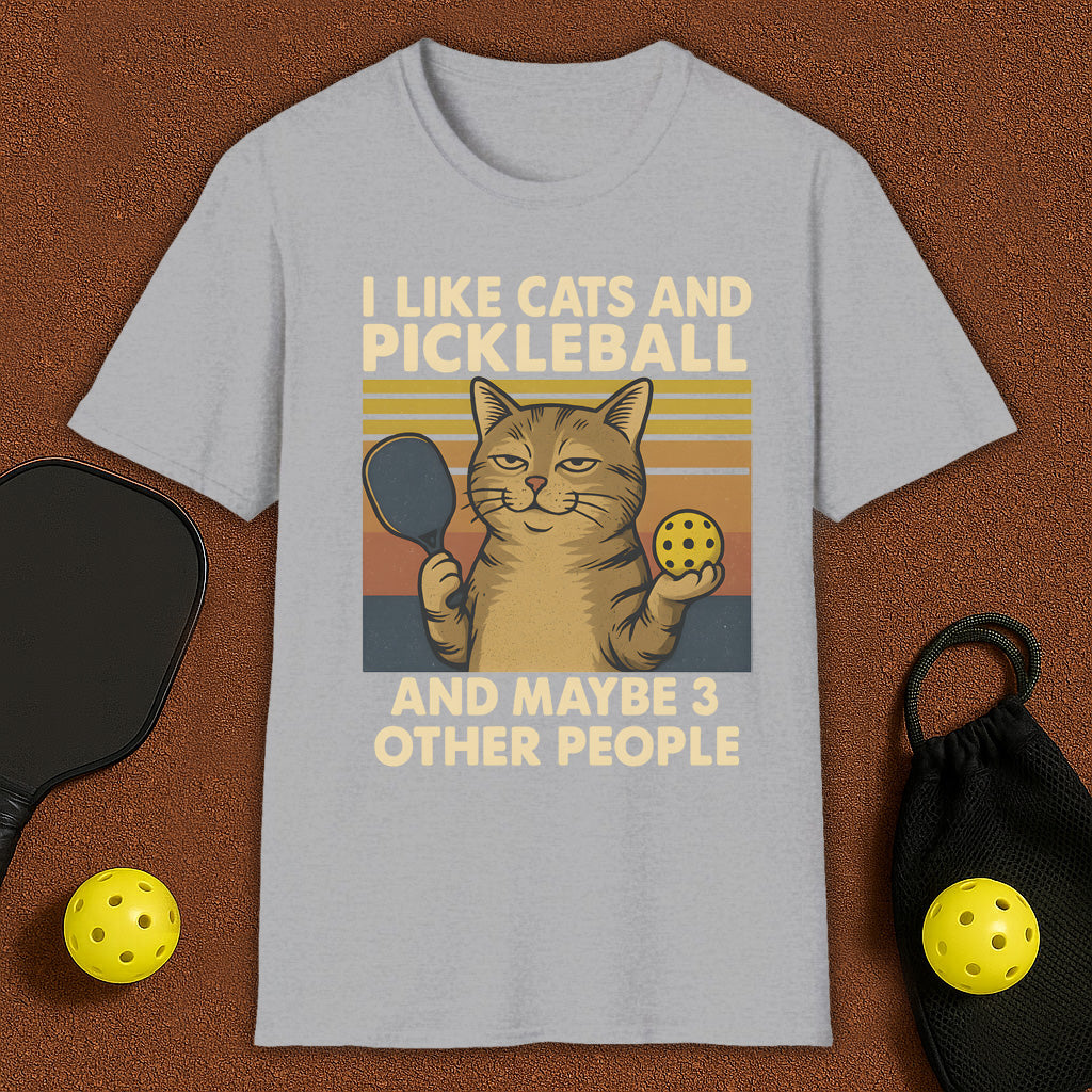 I Like Cats And Maybe 3 Other People Pickleball T-Shirt