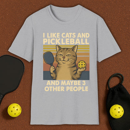 I Like Cats And Maybe 3 Other People Pickleball T-Shirt