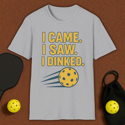 I Came I Saw I Dinked Pickleball T-Shirt