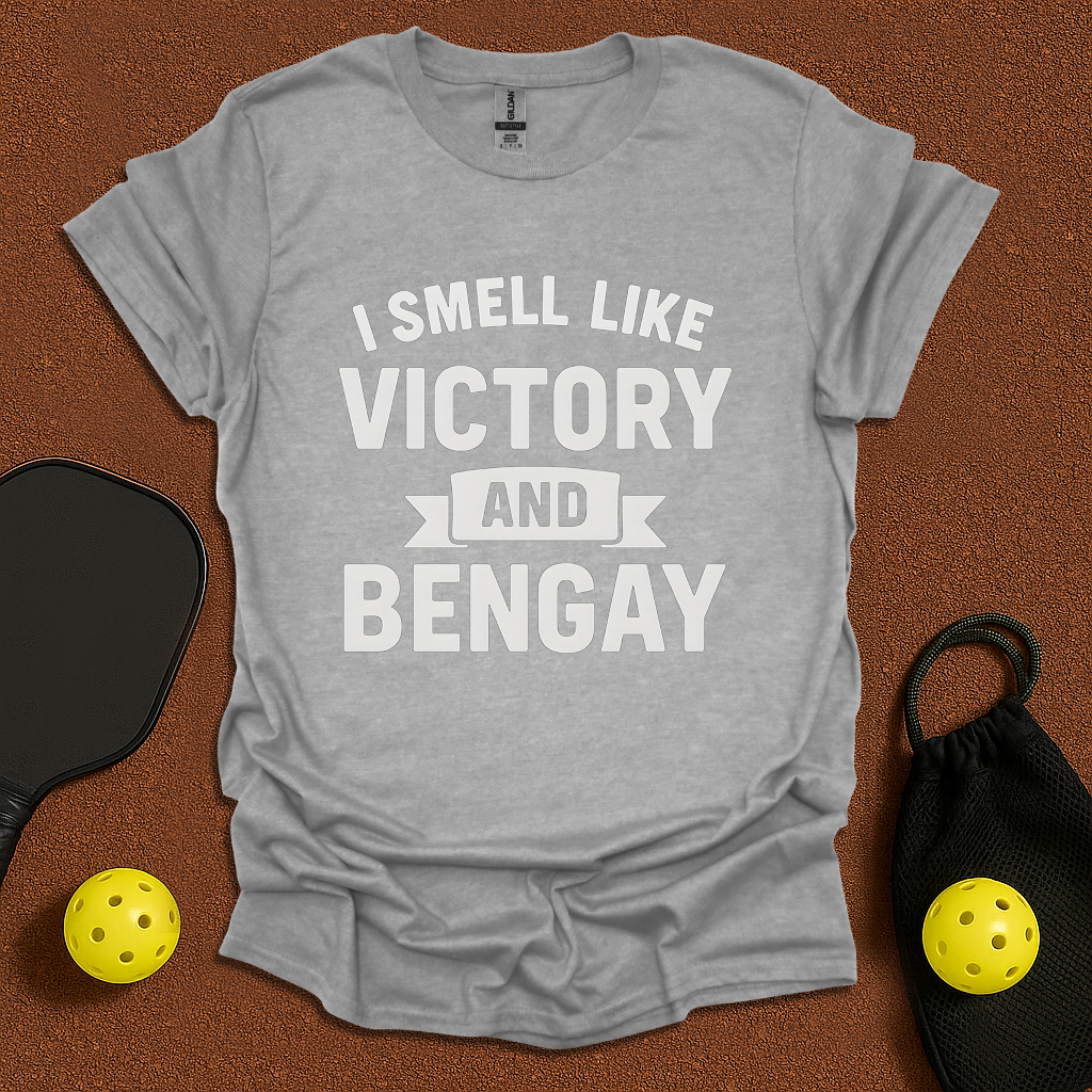 I Smell Like Victory And Bengay T-Shirt