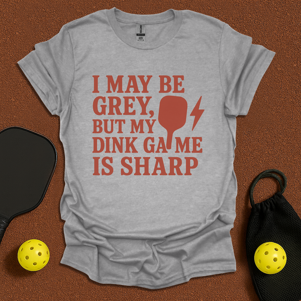 I Dink Perfect T-Shirt