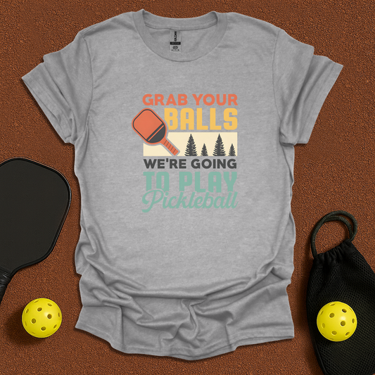 Grab Your Balls T-Shirt