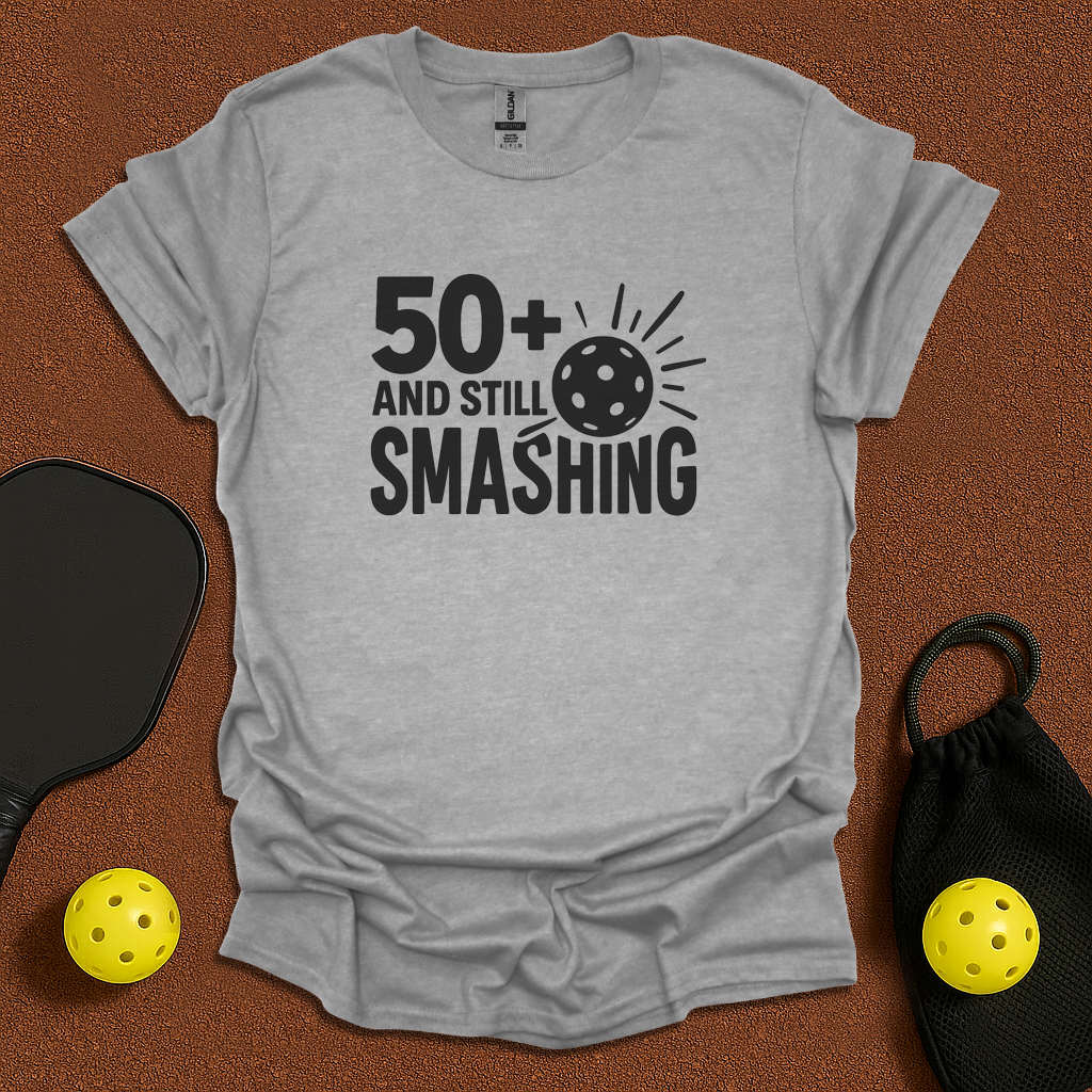 50+ And still Smashing T-Shirt