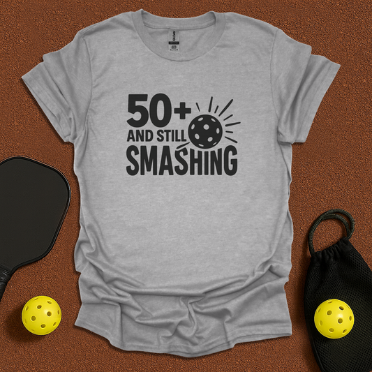 50+ And still Smashing T-Shirt