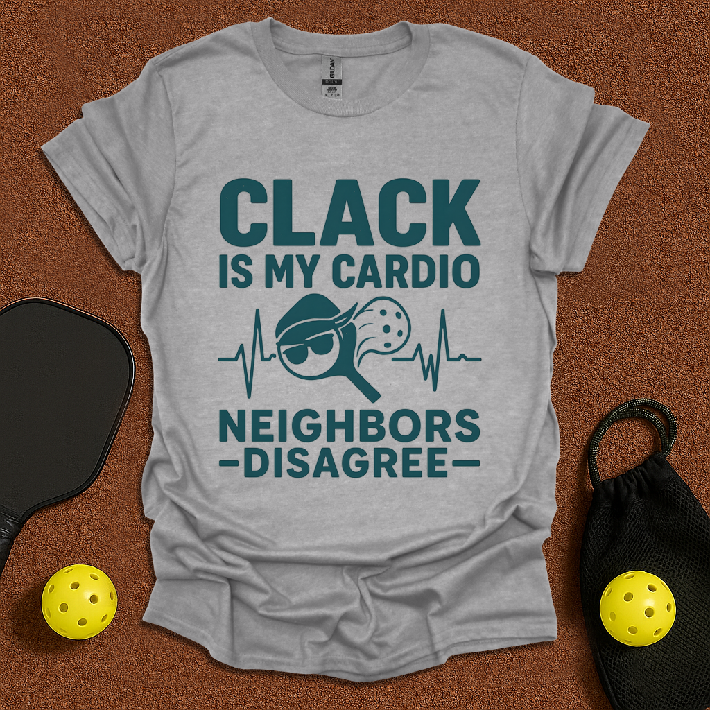 Clack is my cardio T-Shirt
