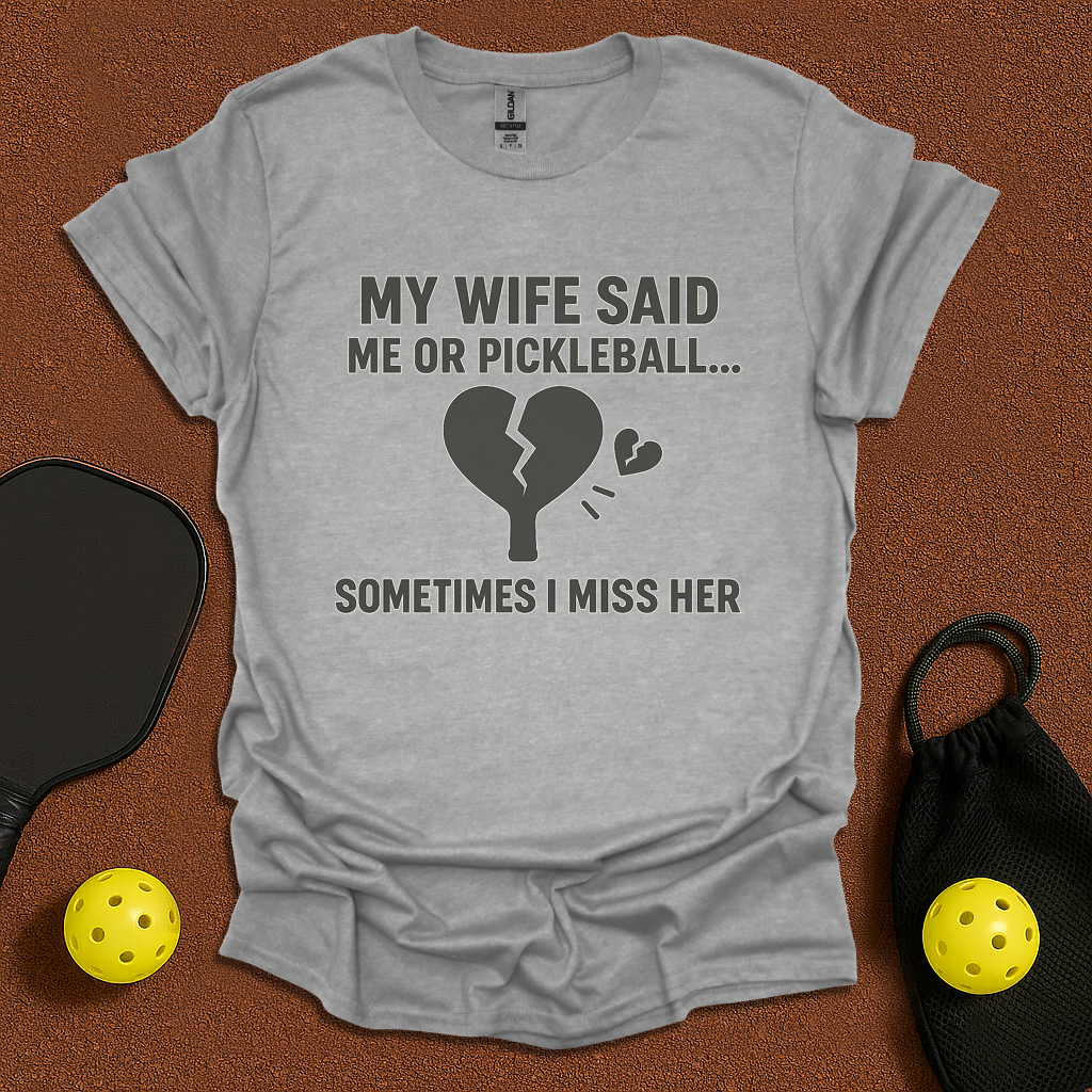 Pikcleball or Wife  T-Shirt