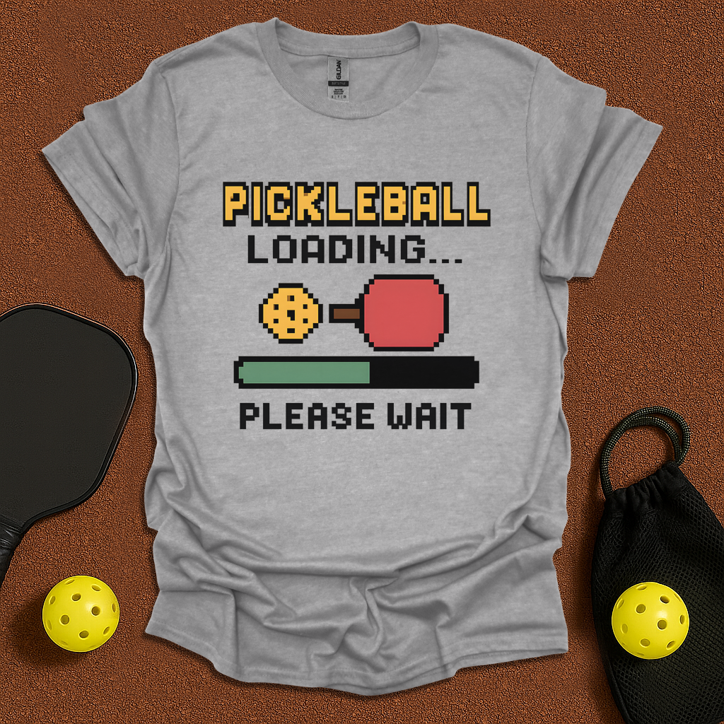 Pickleball loading please wait T-Shirt