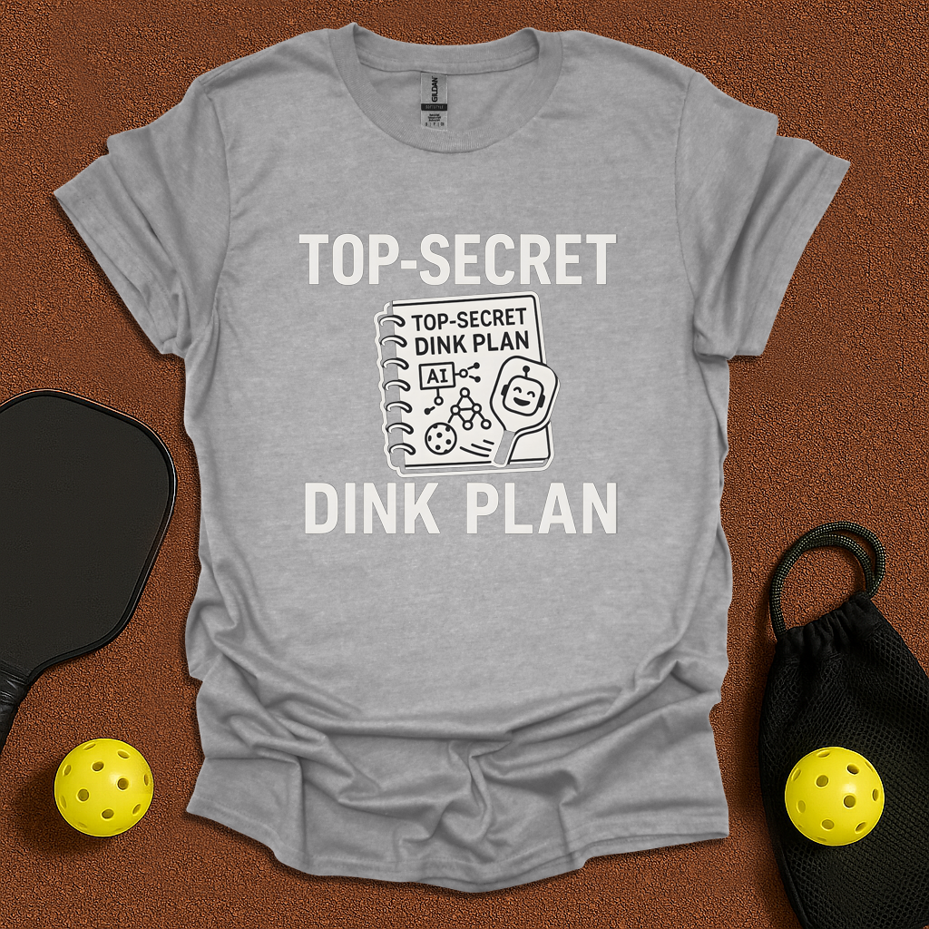 Top Secret Dink Plan T-Shirt