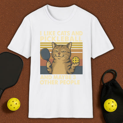 I Like Cats And Maybe 3 Other People Pickleball T-Shirt