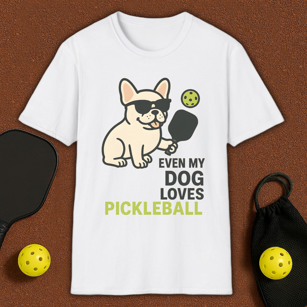 Even My Frenchie Loves Pickleball T-Shirt