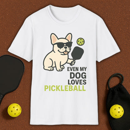 Even My Frenchie Loves Pickleball T-Shirt