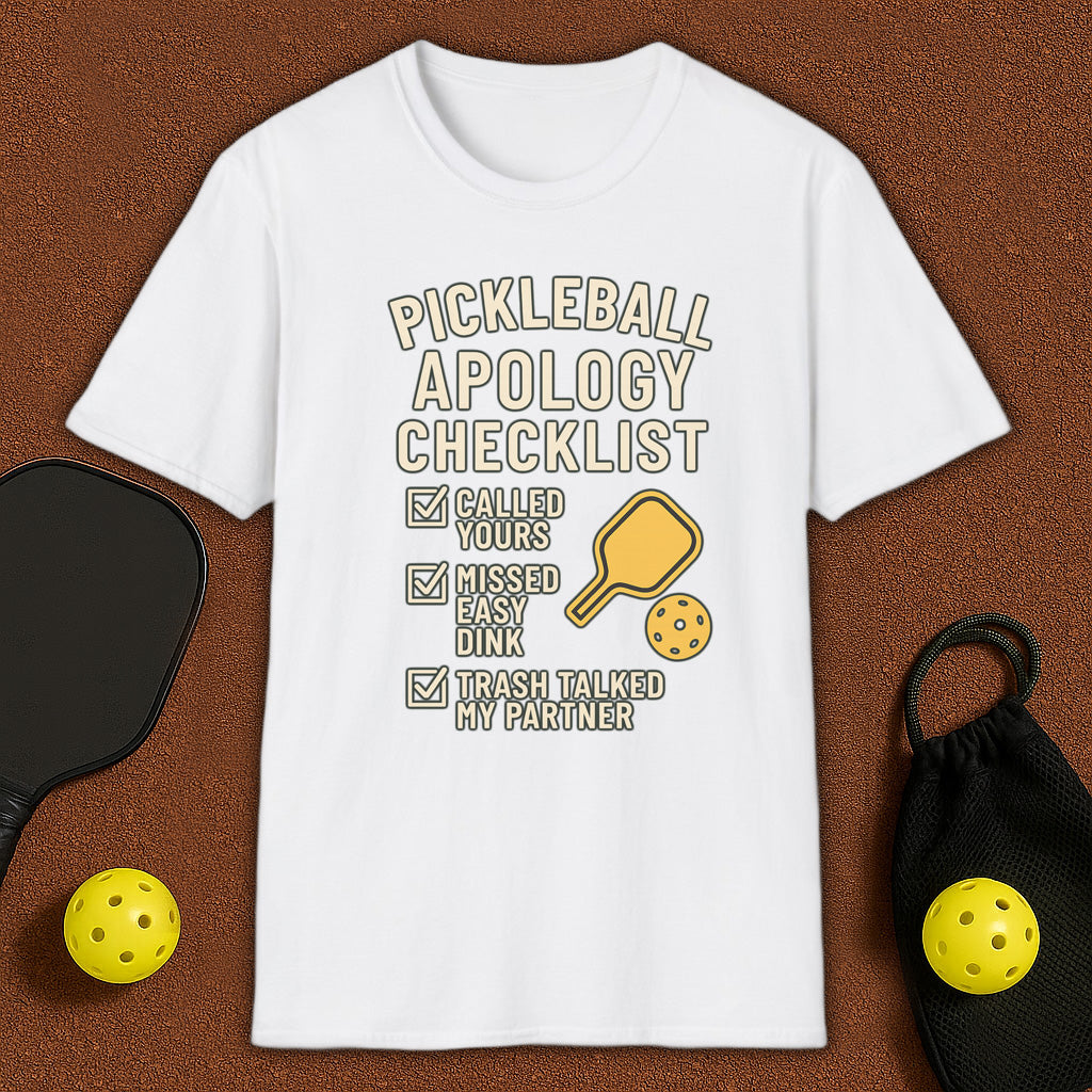 Apology Checklist Pickleball T-Shirt