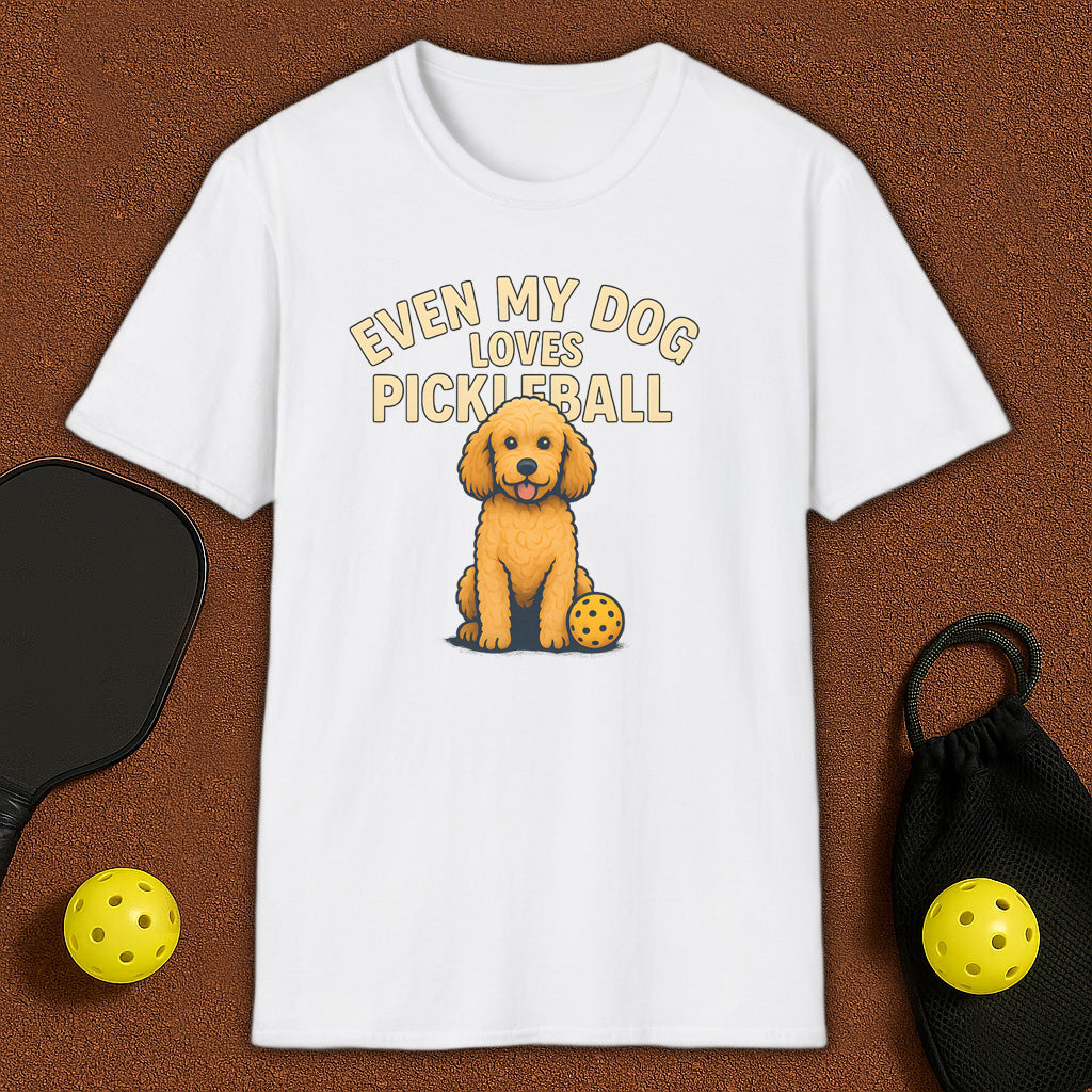 Even My Dog Loves Pickleball T-Shirt