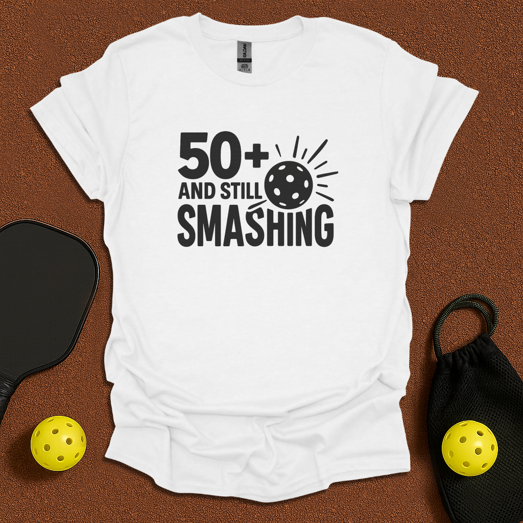 50+ And still Smashing T-Shirt