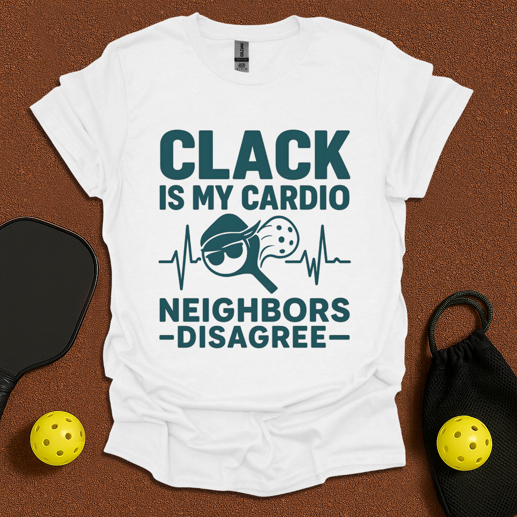 Clack is my cardio T-Shirt